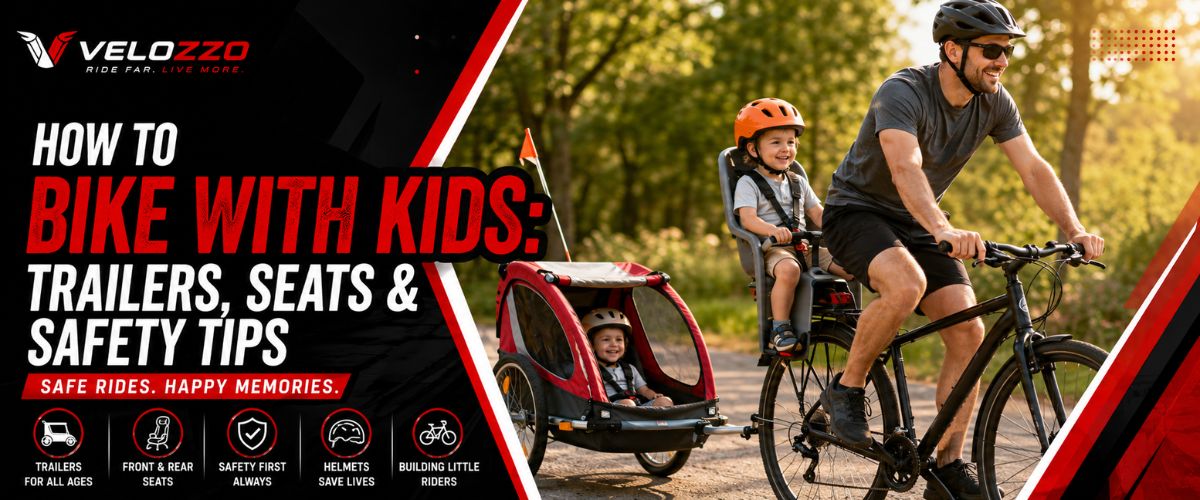 How to Bike With Kids: Trailers, Seats, and Safety Tips